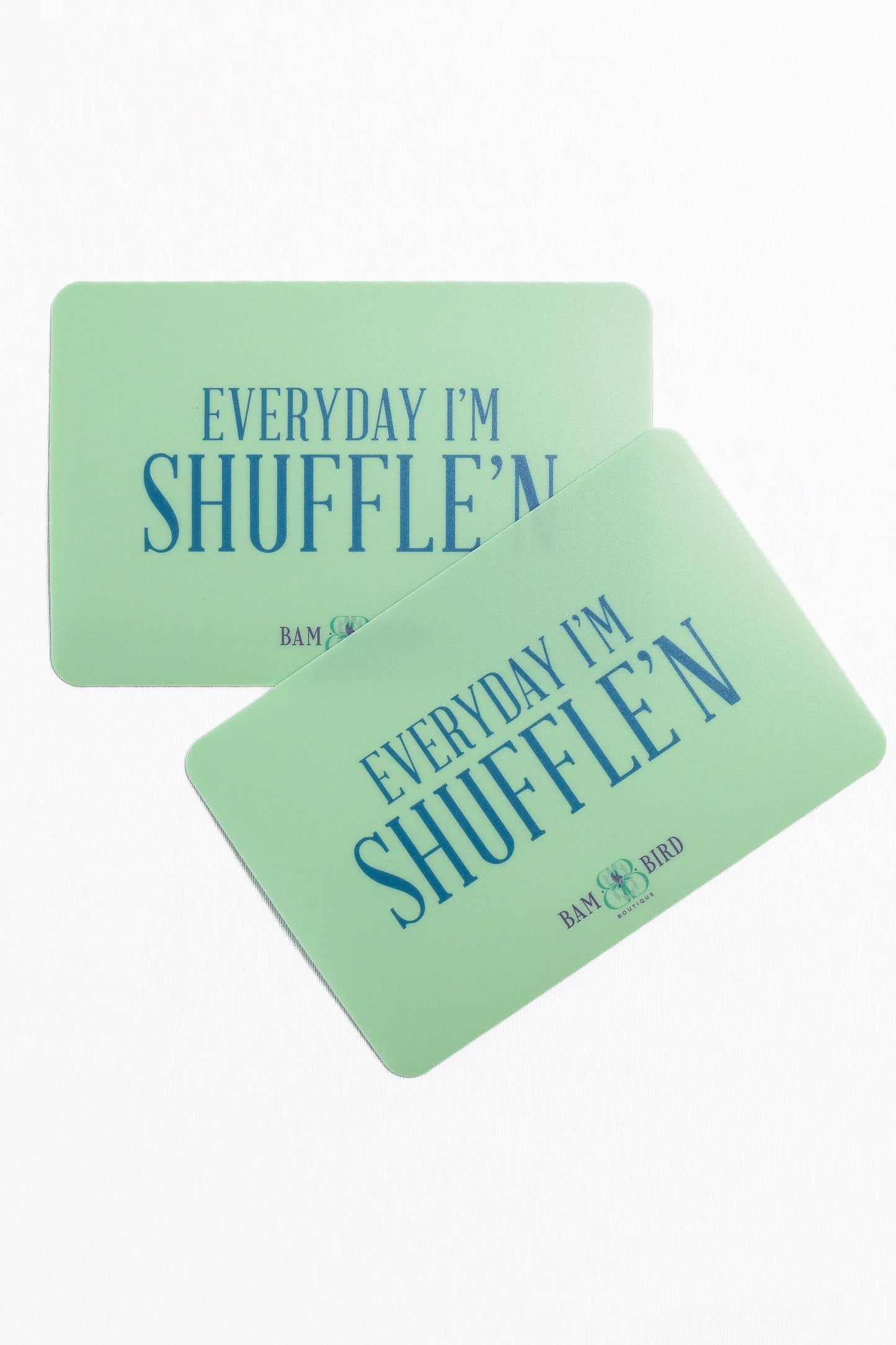 Everyday I'm Shuffle’n Shuffler Set