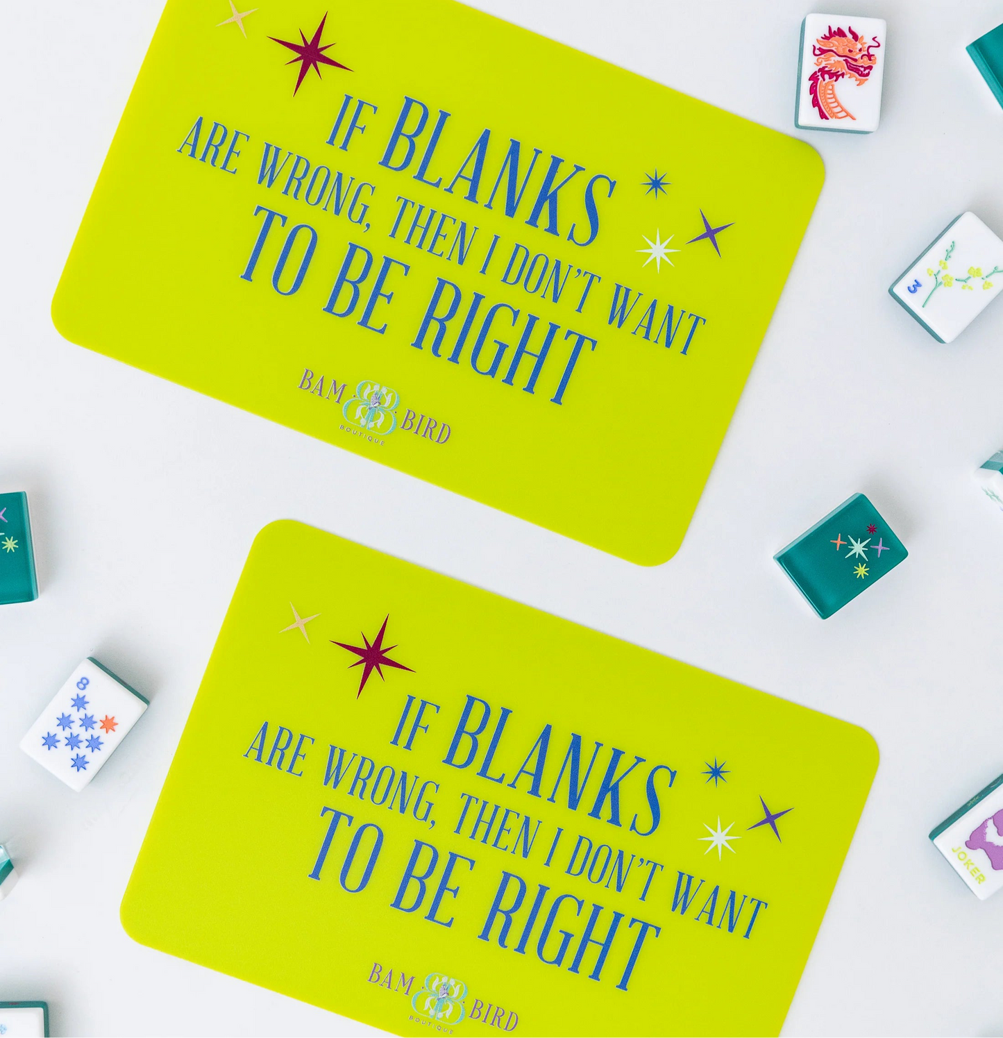 If Blanks Are Wrong Then i Don’t Want To Be Right Shuffler Set