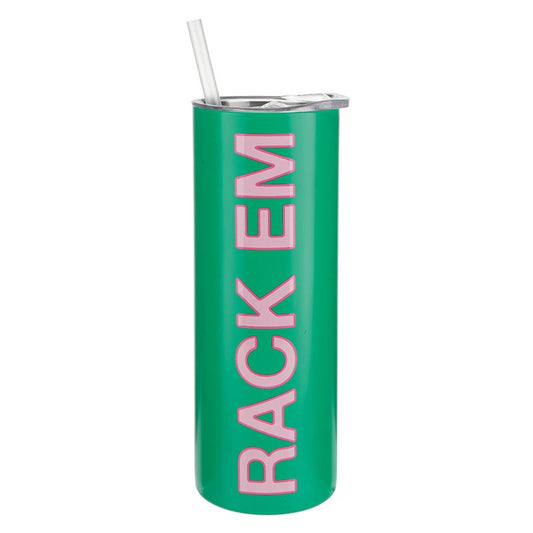 Rack Em Stainless Skinny Tumbler 16oz